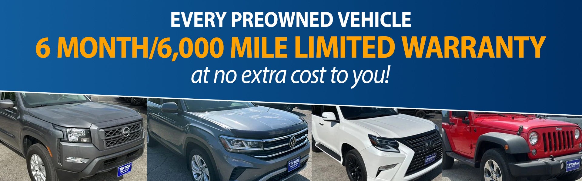 Used Vehicles include a 6 month/6,000 mile limited warranty